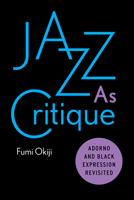 Jazz as Critique: Adorno and Black Expression Revisited 150360585X Book Cover