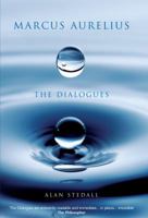 Marcus Aurelius: The Dialogues 0856832367 Book Cover