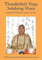 Thunderbolt Yoga Subduing Mara: Successful Healing in 10,000] Cases 142513596X Book Cover