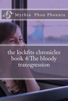 the lockfits chronicles book 4:The bloody transgression 1522938079 Book Cover