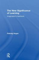 The New Significance of Learning: Imagination's Heartwork 041554968X Book Cover