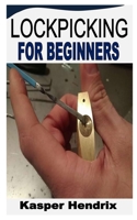 LOCKPICKING FOR BEGINNERS B0BBJX3B8Y Book Cover
