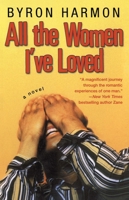 All the Women I've Loved 0972513809 Book Cover