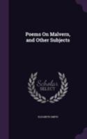 Poems On Malvern: And Other Subjects 1164840967 Book Cover