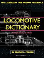 Locomotive Dictionary 1935327968 Book Cover