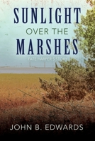 Sunlight Over the Marshes B099WZGB7C Book Cover