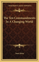 The Ten Commandments In A Changing World 1432582216 Book Cover