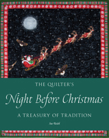 The Quilter's Night Before Christmas: A Treasury of Tradition 0764362437 Book Cover