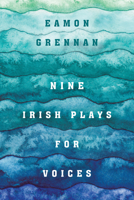 Nine Irish Plays for Voices 1531502547 Book Cover