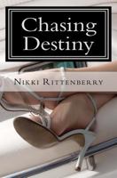 Chasing Destiny 1466338563 Book Cover