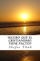Seguro que el Cristianismo tiene Pacto 1517795044 Book Cover
