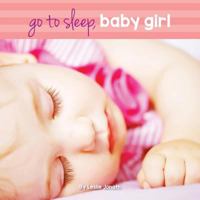 Go to Sleep Baby Girl 0999496018 Book Cover