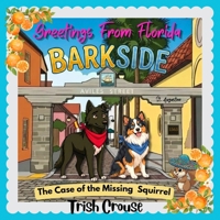 Barkside: A St. Augustine Tail: The Case of the Missing Squirrel B0HB5LD1P3 Book Cover