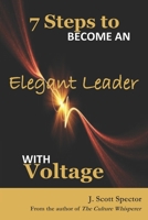 7-Steps to Become an Elegant Leader with Voltage 1986875849 Book Cover