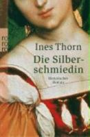 Die Silberschmiedin 3499238578 Book Cover