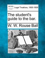 The student's guide to the bar. 1240019645 Book Cover