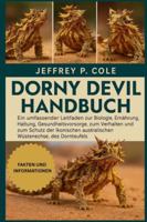 DORNY DEVIL HANDBUCH: Ein umfassender Leitfaden zur Biologie, Ernährung, Haltung, Gesundheitsvorsorge, zum Verhalten und zum Schutz der ikonischen australischen Wüstenechse, des Dornteufels. B0G4N757ZN Book Cover