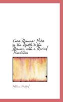 CurAb RomanAb: Notes on the Epistle to the Romans, with a Revised Translation 0554549719 Book Cover