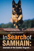 In Search of Samhain: Journals of the Cosmic Vagrant... 1490720421 Book Cover