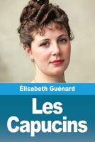 Les Capucins (French Edition) 3690826470 Book Cover