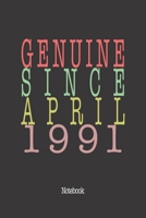 Genuine Since April 1991: Notebook 1657930890 Book Cover
