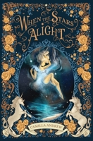 When The Stars Alight 1739308905 Book Cover