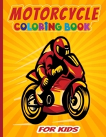 Motorcycle Coloring Book For Kids: Awesome Coloring Pages of Motorcycles, Dirt Bikes, Racing, With Funny Bike Riding Animal and More Perfect Gift for Toddler Ages 4-8 B091NB9D3F Book Cover