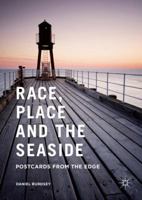Race, Place and the Seaside: Postcards from the Edge 1349686557 Book Cover