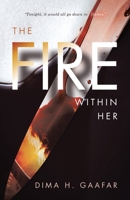 The Fire Within Her 1665774053 Book Cover
