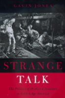 Strange Talk: The Politics of Dialect Literature in Gilded Age America 0520214218 Book Cover