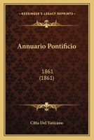 Annuario Pontificio: 1862 (1862) 1168140463 Book Cover