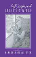 Enspired Under His Wings 150497459X Book Cover