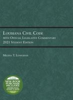 Louisiana Civil Code with Official Legislative Commentary : 2021 Student Edition 168467946X Book Cover