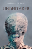 Undertaker 1525532103 Book Cover