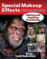 Special Makeup Effects for Stage and Screen: Making and Applying Prosthetics 024081696X Book Cover