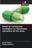 Studi di variazione ecologica su Gymnema sylvestre di tre zone 6206351211 Book Cover