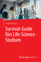 Survival-Guide fürs Life-Science-Studium (German Edition) 3662696843 Book Cover