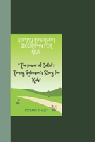TOMMY ROBINSON BIOGRAPHY FOR KIDS: "The power of Belief: Tommy Robinson's Story for Kids" B0DPM4SZQZ Book Cover