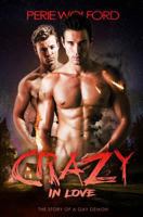 Crazy in Love: The Story of a Gay Demon 1545580987 Book Cover