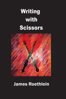 Writing with Scissors 1774032171 Book Cover