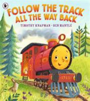 Follow the Track All the Way Back 0763695734 Book Cover