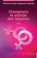 Changeons le monde des femmes (French Edition) B0GLX9RCS1 Book Cover