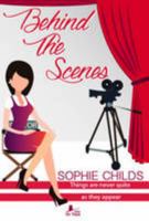 Behind the Scenes: Things are Never Quite as They Appear 0993066046 Book Cover