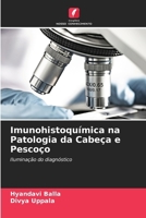 Imunohistoquímica na Patologia da Cabeça e Pescoço (Portuguese Edition) 6207934288 Book Cover