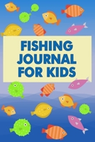 Fishing Journal for Kids: Cute Fishing Log Book for Documenting Fishing Trips and Catches | Perfect for Children 1660426804 Book Cover