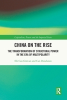 China on the Rise: The Transformation of Structural Power in the Era of Multipolarity 103231995X Book Cover