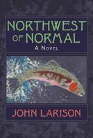Northwest of Normal 1936008017 Book Cover