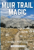 Muir Trail Magic B0BWM5SXSW Book Cover