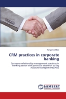 Crm Practices in Corporate Banking 3659139181 Book Cover
