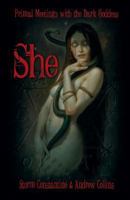 SHE: Primal Meetings with the Dark Goddess 1912241064 Book Cover